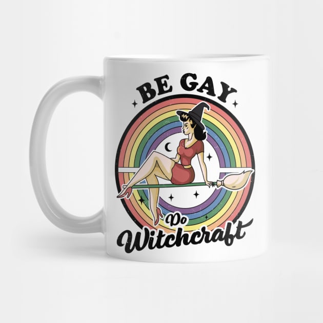 Be Gay Do Witchcraft Gay Lesbian Pagan Pride Witch Halloween by OrangeMonkeyArt